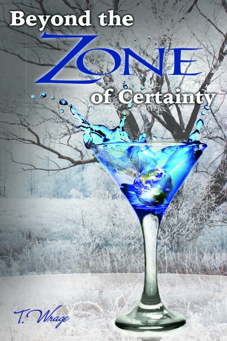 Beyond the Zone of Certainty by T.Wrage